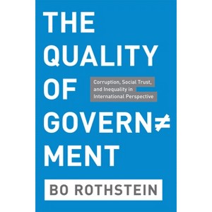 The Quality of Government - by  Bo Rothstein (Paperback) - 1 of 1