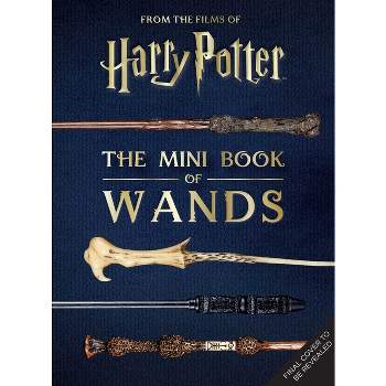 Harry Potter: The Mini Book of Wands - by  Jody Revenson & Monique Peterson (Hardcover)