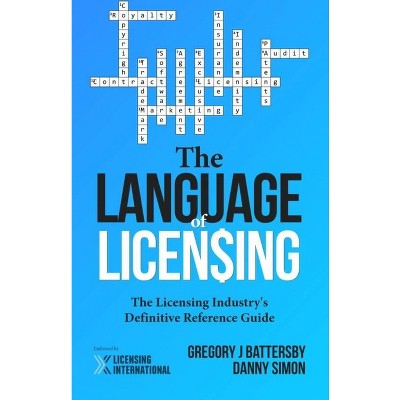 The Language of Licensing - by  Gregory J Battersby & Danny Simon (Paperback)
