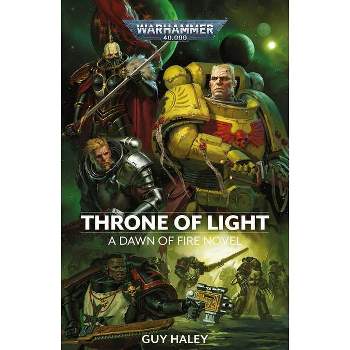 Throne of Light - (Warhammer 40,000: Dawn of Fire) by  Guy Haley (Paperback)
