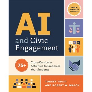 AI and Civic Engagement - by  Torrey Trust & Robert W Maloy (Paperback) - 1 of 1