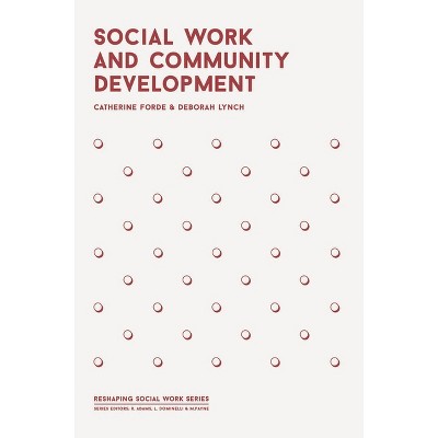 Social Work And Community Development - (reshaping Social Work) By ...