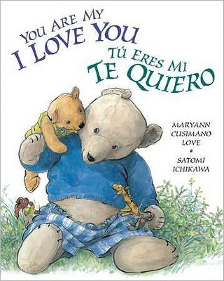 You Are My I Love You / Tu eres mi te quiero (Bilingual / Revised) by Maryann Cusimano Love (Board Book)