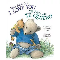 You Are My I Love You / Tu eres mi te quiero (Bilingual / Revised) by Maryann Cusimano Love (Board Book)
