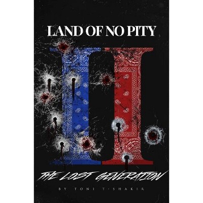 Land Of No Pity 2 - by  Toni T-Shakir (Paperback)