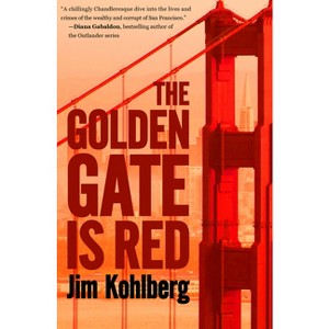 The Golden Gate Is Red - by  Jim Kohlberg (Paperback) - 1 of 1