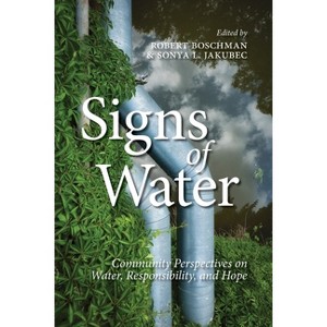 Signs of Water - by  Robert Boschman & Sonya L Jakubec (Paperback) - 1 of 1