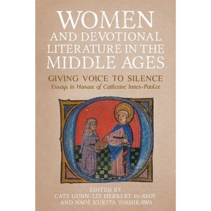 Women and Devotional Literature in the Middle Ages - (Gender in the Middle Ages) by  Cate Gunn & Liz Herbert McAvoy & Naoë Kukita Yoshikawa - 1 of 1