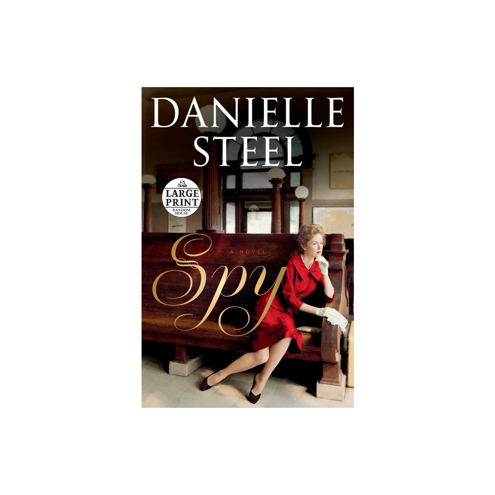 Spy - Large Print by Danielle Steel (Paperback)