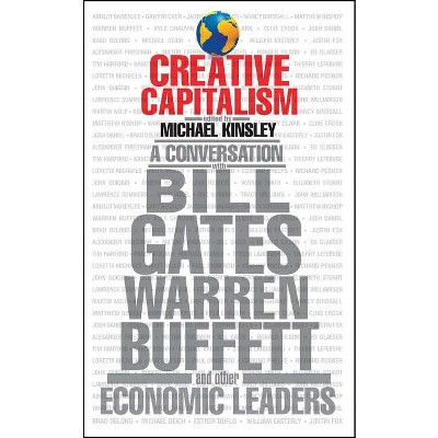 Creative Capitalism - by  Michael Kinsley (Paperback)