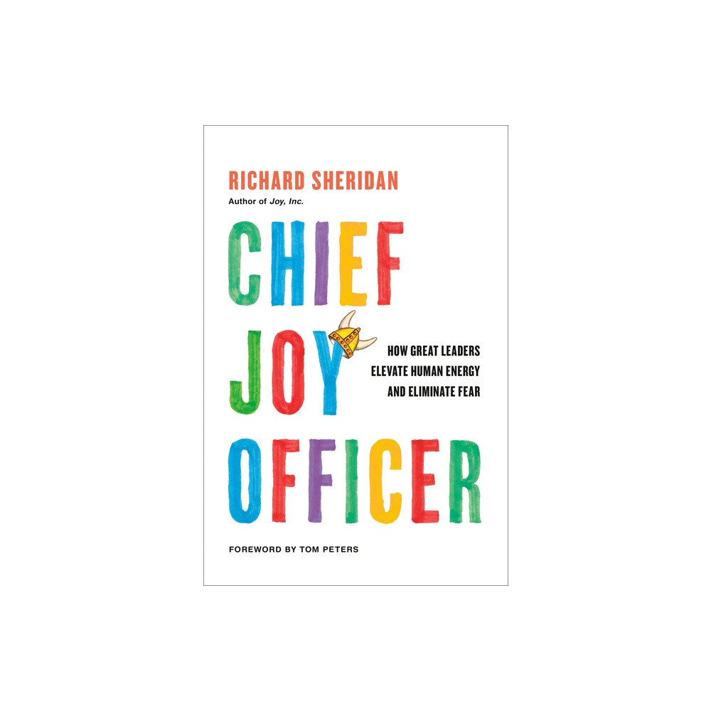 Chief Joy Officer - by Richard Sheridan (Hardcover)