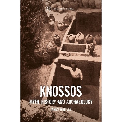 Knossos - (Archaeological Histories) by  James Whitley (Hardcover)