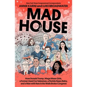 Mad House - by  Annie Karni & Luke Broadwater (Hardcover) - 1 of 1