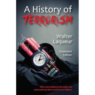 A History of Terrorism - by  Andrew White & Walter Laqueur (Paperback)