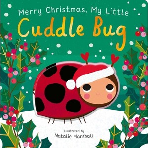 Merry Christmas, My Little Cuddle Bug - (You're My Little) by Nicola Edwards (Board Book) - 1 of 1