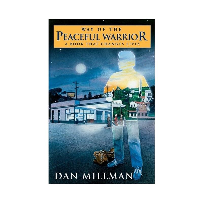 Way of the Peaceful Warrior - 20th Edition by  Dan Millman (Paperback), 1 of 2