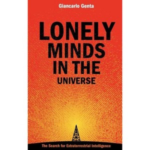 Lonely Minds in the Universe - by  Giancarlo Genta (Hardcover) - 1 of 1
