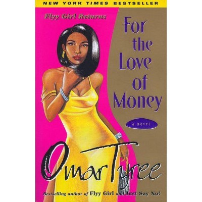 For the Love of Money - by  Omar Tyree (Paperback)