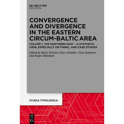 Convergence and Divergence in the Eastern Circum-Baltic Area - (Studia Typologica [Sttyp]) (Hardcover)