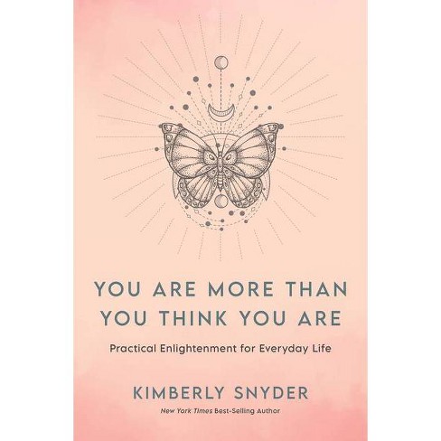 You Are More Than You Think You Are - by Kimberly Snyder - image 1 of 1