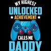 Junior's Design By Humans Highest Unlocked Achievement is Daddy By natasashoppu T-Shirt - 2 of 2