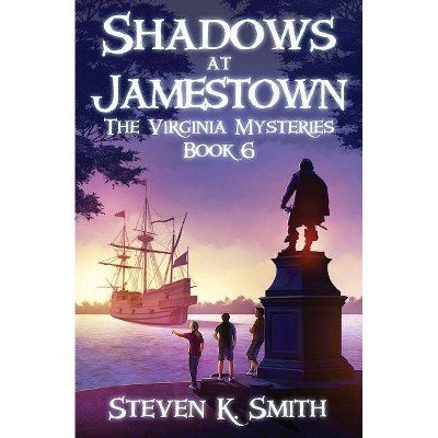 Shadows at Jamestown - (Virginia Mysteries) by  Steven K Smith (Paperback)