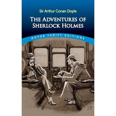 The Adventures of Sherlock Holmes - (Dover Thrift Editions) by  Sir Arthur Conan Doyle (Paperback)