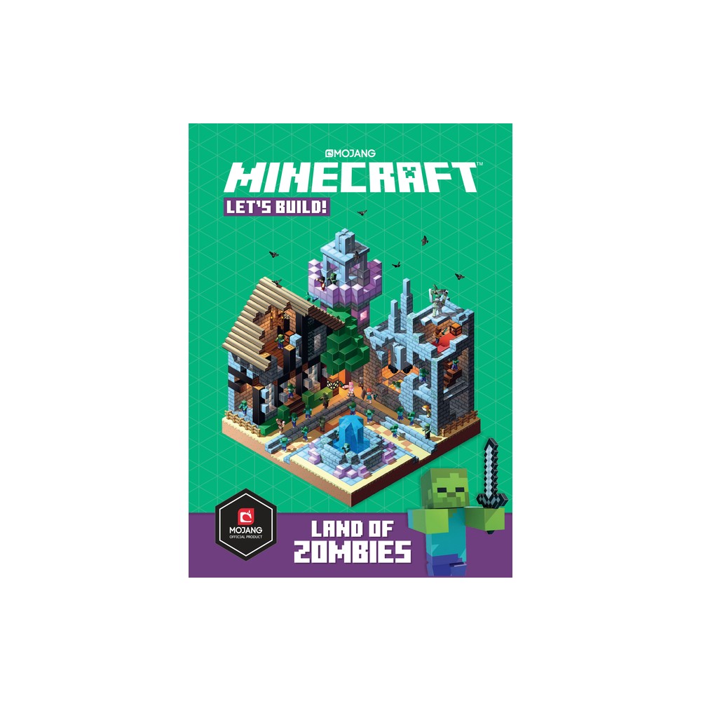 Minecraft: Let's Build! Land of Zombies - by Mojang Ab & The Official Minecraft Team (Hardcover)