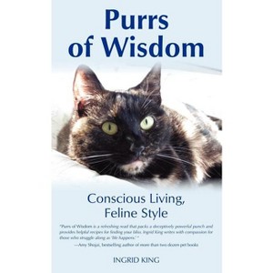 Purrs of Wisdom - by  Ingrid King (Paperback) - 1 of 1