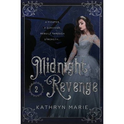 Midnight Revenge - (Midnight Duology) by  Kathryn Marie (Paperback)