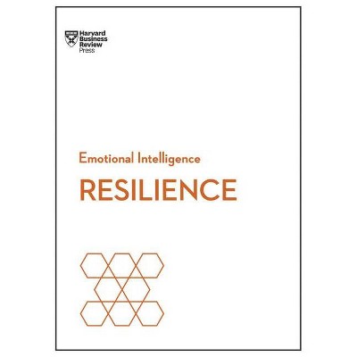 Resilience (HBR Emotional Intelligence Series) - by  Harvard Business Review & Daniel Goleman & Jeffrey A Sonnenfeld & Shawn Achor (Hardcover)