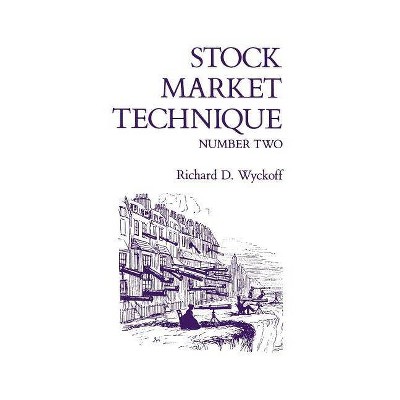 Stock Market Technique Number Two - by  Richard D Wyckoff (Paperback)