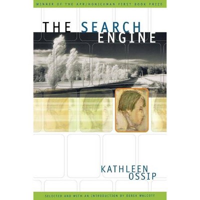 The Search Engine - by  Kathleen Ossip (Paperback)