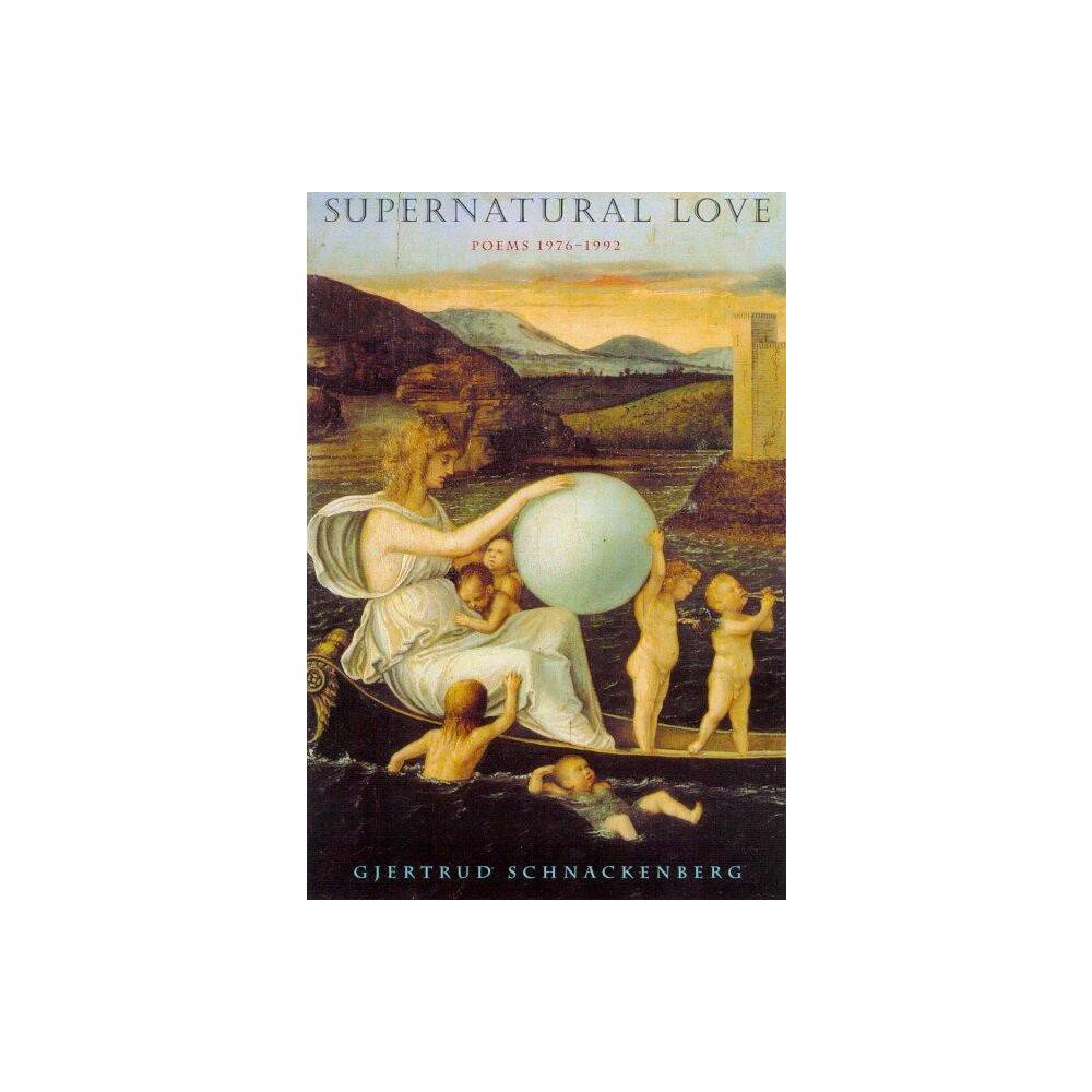 ISBN 9780374527549 product image for Supernatural Love - by Gjertrud Schnackenberg (Paperback) | upcitemdb.com