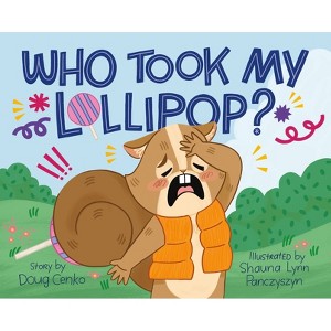 Who Took My Lollipop? - by  Doug Cenko (Hardcover) - 1 of 1