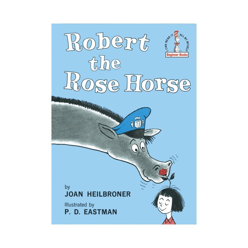 Robert the Rose Horse - (Beginner Books(r)) by  Joan Heilbroner (Hardcover), 1 of 2