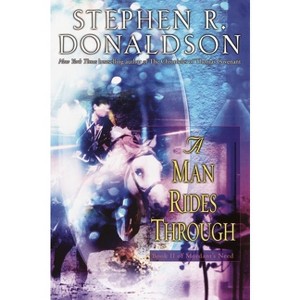 A Man Rides Through - (Mordant's Need) by  Stephen R Donaldson (Paperback) - 1 of 1