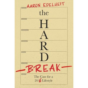 The Hard Break - by  Aaron Edelheit (Hardcover) - 1 of 1