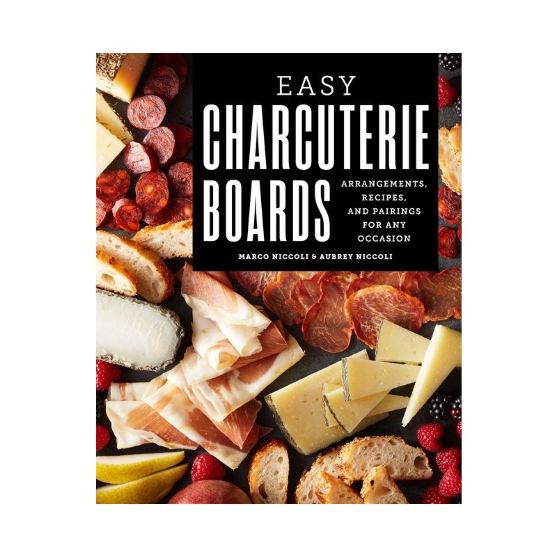 Easy Charcuterie Boards - by  Marco Niccoli & Aubrey Niccoli (Paperback), 1 of 2