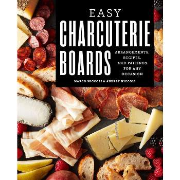 Easy Charcuterie Boards - by  Marco Niccoli & Aubrey Niccoli (Paperback)