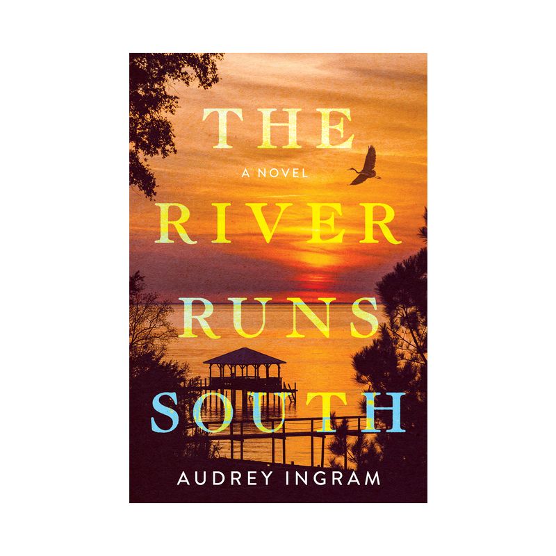The River Runs South - by  Audrey Ingram (Paperback), 1 of 2