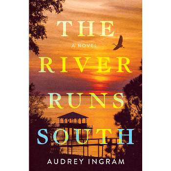 The River Runs South - by  Audrey Ingram (Paperback)
