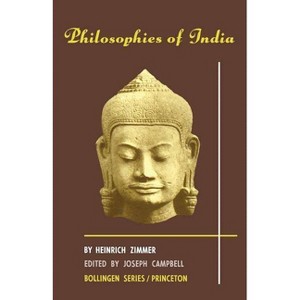 Philosophies of India - by  Heinrich Zimmer (Paperback) - 1 of 1