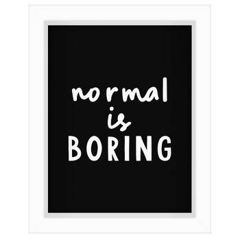 Americanflat Minimalist Motivational Normal Is Boring' By Motivated Type Shadow Box Framed Wall Art Home Decor