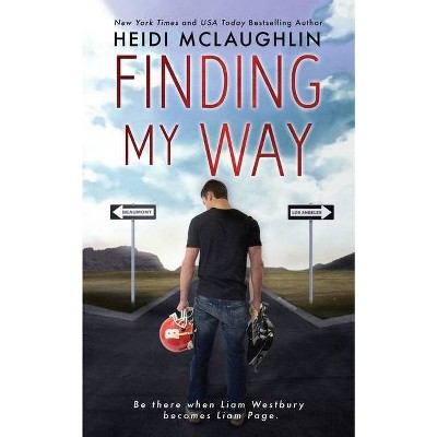 Finding My Way - (Beaumont) by  Heidi McLaughlin (Paperback)