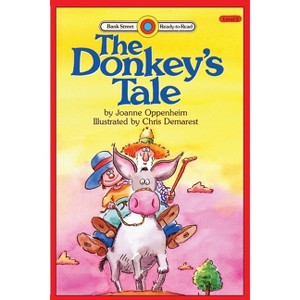 The Donkey's Tale - (Bank Street Ready-To-Read) by  Joanne Oppenheim (Paperback) - 1 of 1