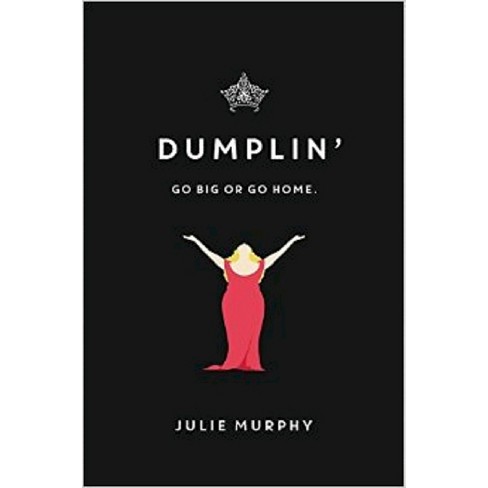 EPIC READS PICK: Dumplin' (Hardcover) by Julie Murphy - image 1 of 1