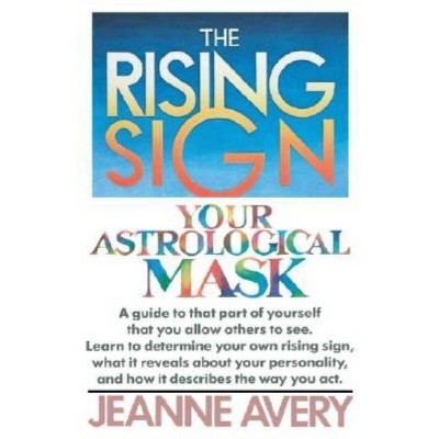 The Rising Sign - by  Jeanne Avery (Paperback)