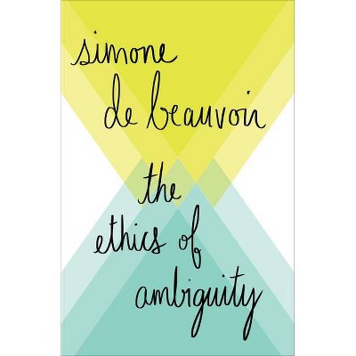 The Ethics of Ambiguity - by  Simone De Beauvoir (Paperback)