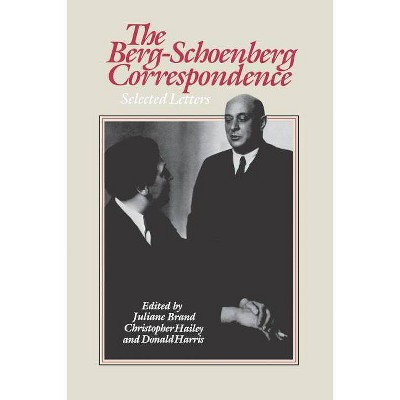 The Berg-Schoenberg Correspondence - Annotated by  Donald Harris (Paperback)
